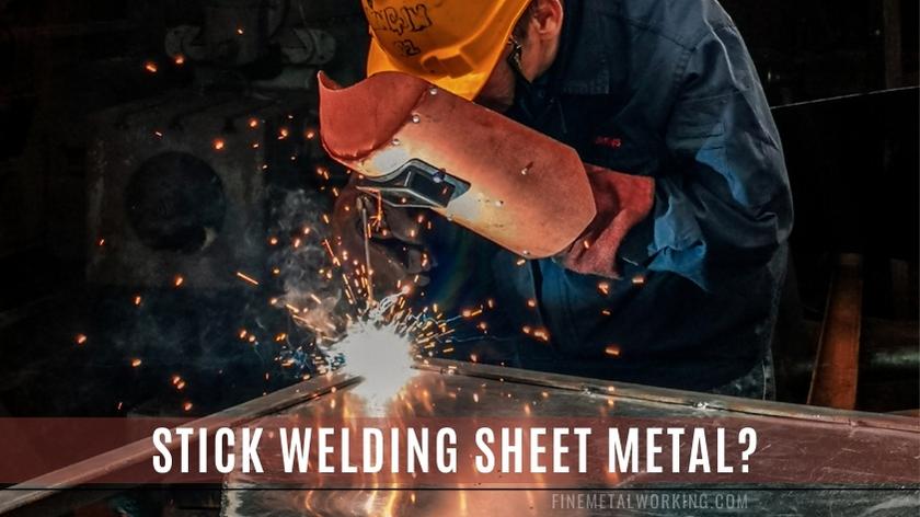 Stick welding sheet metal